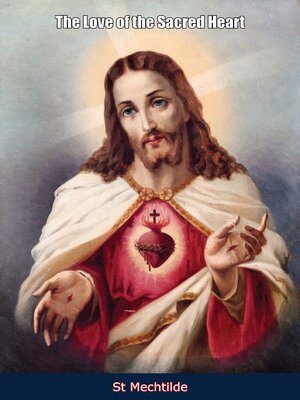 cover image of The Love of the Sacred Heart